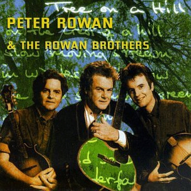 Peter Rowan/The Rowan Brothers - Tree On A Hill (CD)