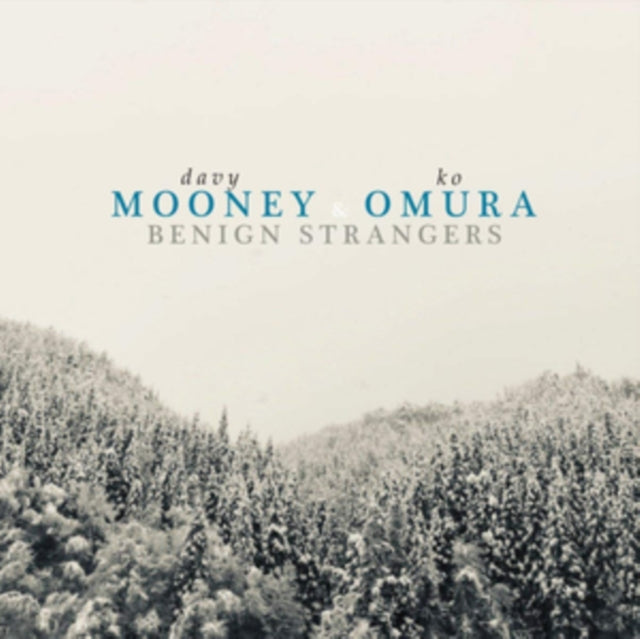 Davy Mooney & Ko Omura - Benign Strangers (CD)