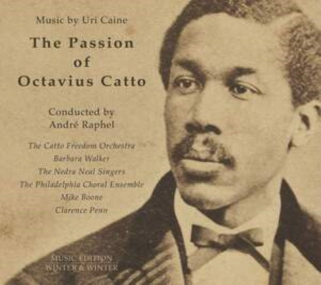 Caine / Catto Freedom Orch. - The Passion Of Octavius Catto: Music By Uri Caine (CD)