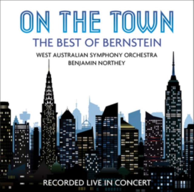 West Australian Symphony Orchestra / Benjamin Northey - On The Town: The Best Of Bernstein (CD)