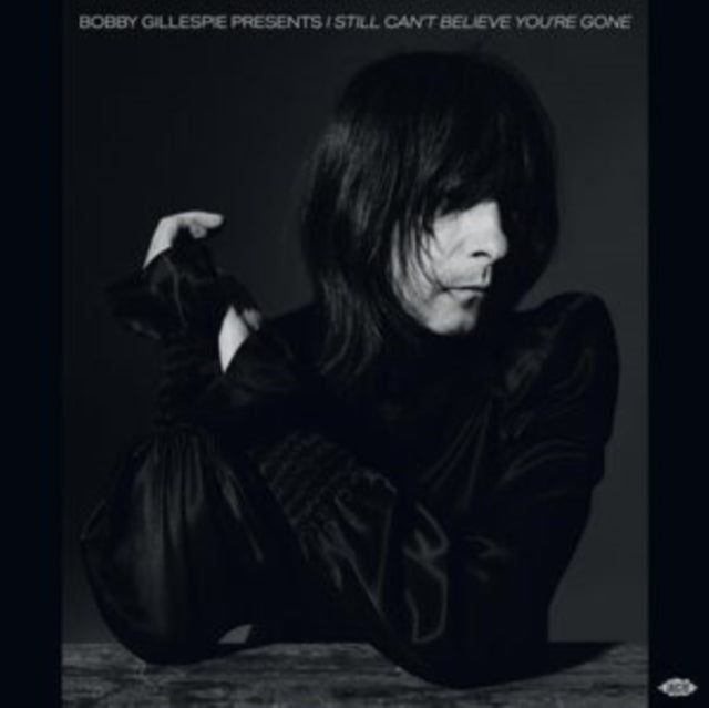 Various Artists - Bobby Gillespie Presents I Still Cant Believe Youre Gone (Vinyl)