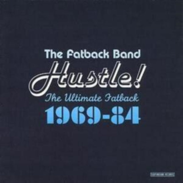 Fatback Band - Hustle ! The Ultimate Fatback 1969-84 (CD)