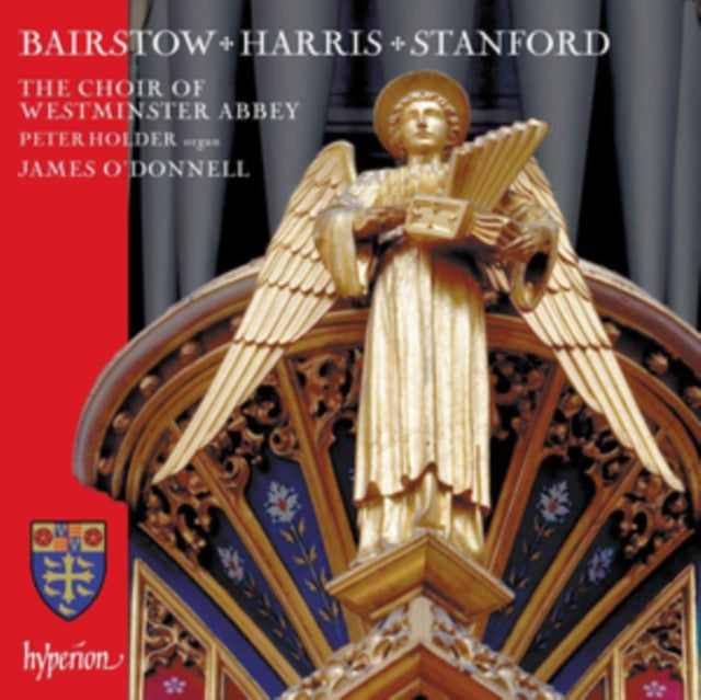 Westminster A Choir / Holder - Sir Edward Cuthbert Bairstow. Sir William Harris. Sir Charles Villiers Stanford: Choral Works (CD)