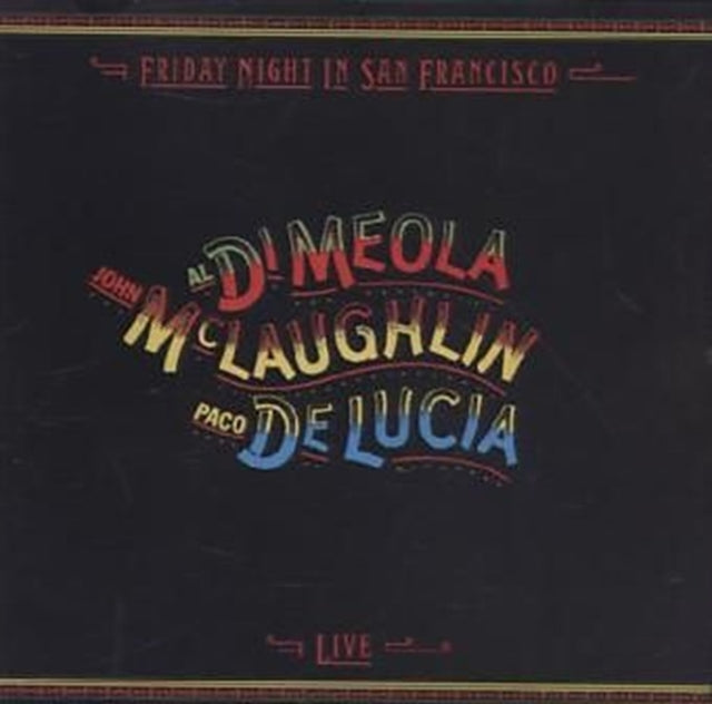 Mclaughlin/Di Meola/De Lucia - Friday Night In San Francisco (CD)