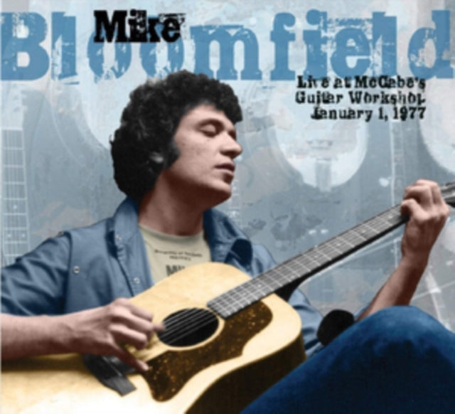 Mike Bloomfield - Live At McCabes Guitar Workshop. January 1. 1977 (CD)