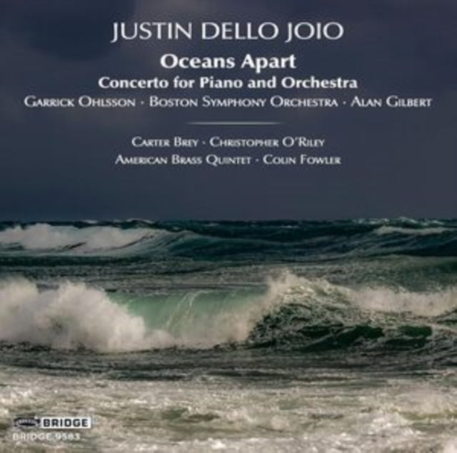 Ohlsson / Bso / Gilbert / Brey - Justin Dello Joio: Oceans Apart (CD)