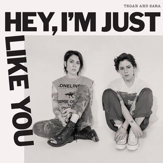 Tegan And Sara - Hey. I'm Just Like You (Translucent/Milky White Vinyl) (Vinyl)