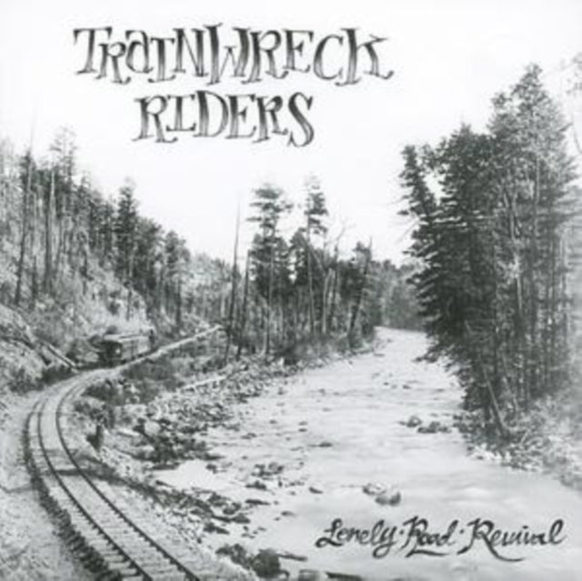 Trainwreck Riders - Lonely Road Revival (CD)