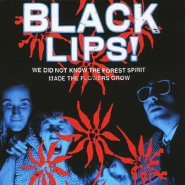 Black Lips - We Did Not Know The Forest Spirit Made The Flowers Grow (CD)