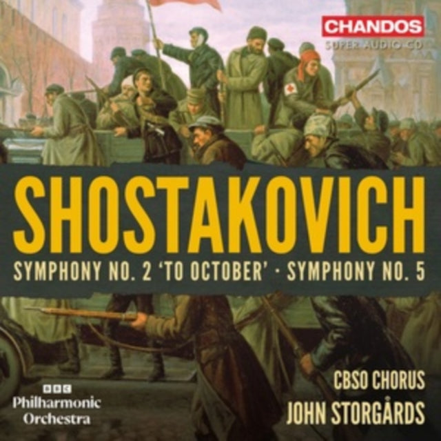 Bbc Philharmonic Orchestra / Cbso Chorus / John Storgards - Dmitri Shostakovich: Symphony No. 2 To October / Symphony No. 5 (SACD)
