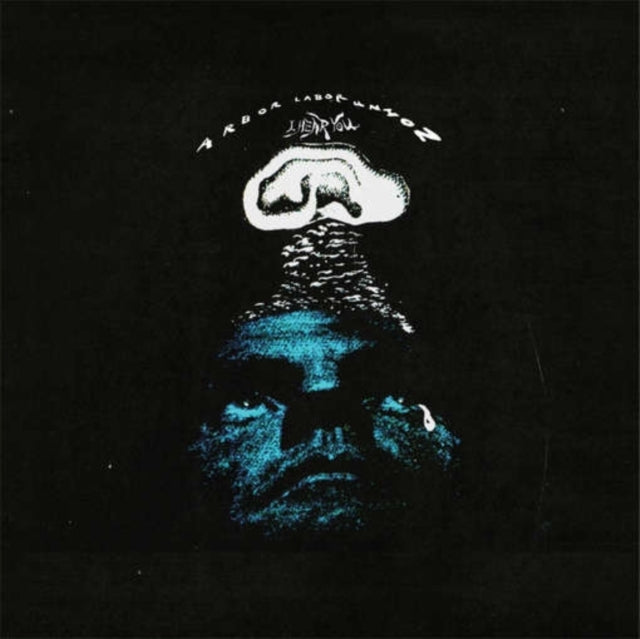 Arbor Labor Union - I Hear You (Vinyl)