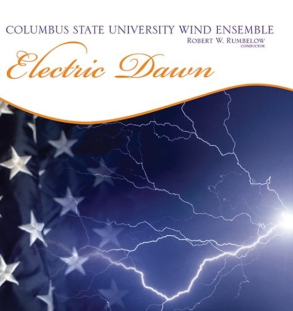 Columbus State University Wind Ensemble - Electric Dawn (CD)