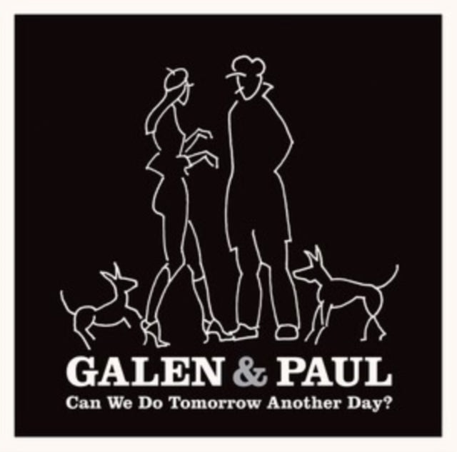 Galen & Paul - Can We Do Tomorrow Another Day? (Vinyl)
