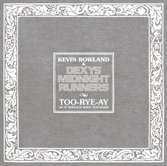 Kevin Rowland & Dexys Midnight Runners - Too-Rye-Ay. As It Should Have Sounded (Super Deluxe Edition) (Vinyl)