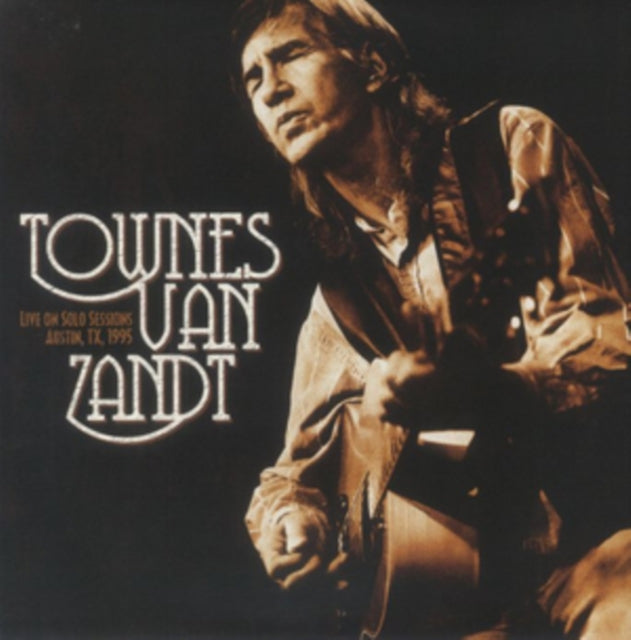 Townes Van Zandt - Live On Solo Sessions. Austin. Tx 1995 - Fm Broadcast (Vinyl)