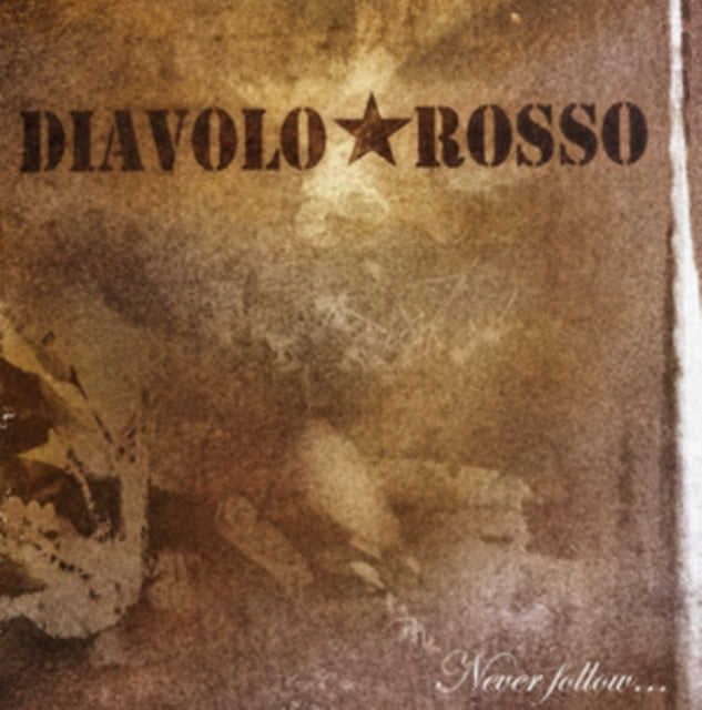 Diavolo Rosso - Never Follow... (Vinyl)