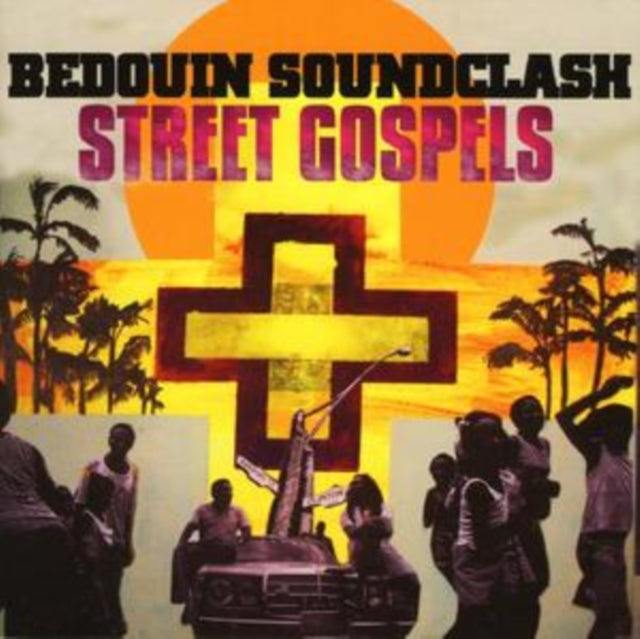 Bedouin Soundclash - Street Gospels (CD)