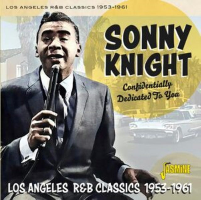 Sonny Knight - Confidentially Dedicated To You L.A. R&B 53-61 (CD)