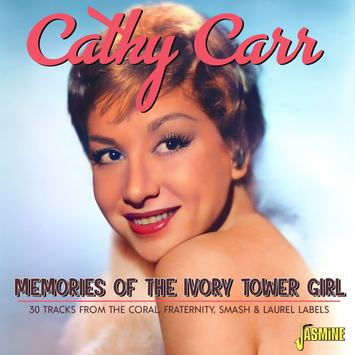 Cathy Carr - Memories Of The Ivory Tower Girl - 30 Tracks From The Coral. Fraternity. Smash & Laurel Labels (CD)
