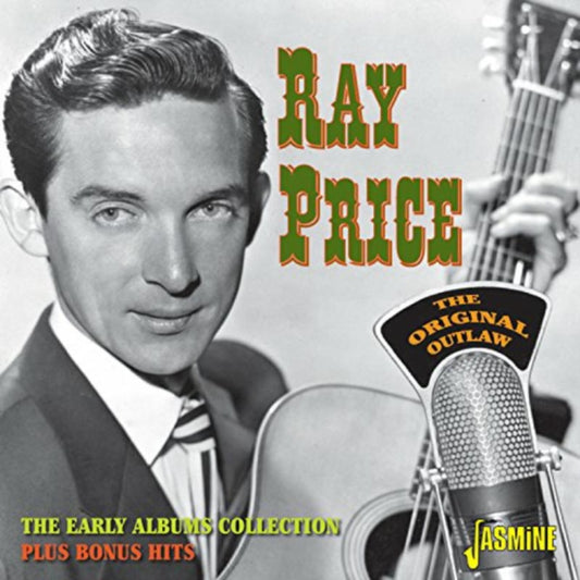 Ray Price - The Original Outlaw (The Early Album Collection Plus Bonus Hits) (CD)