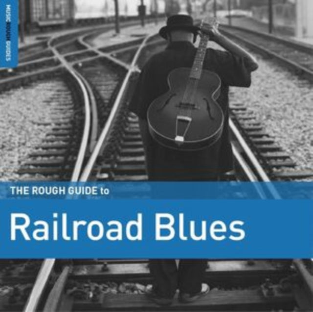 Various Artists - The Rough Guide To Railroad Blues (Vinyl)