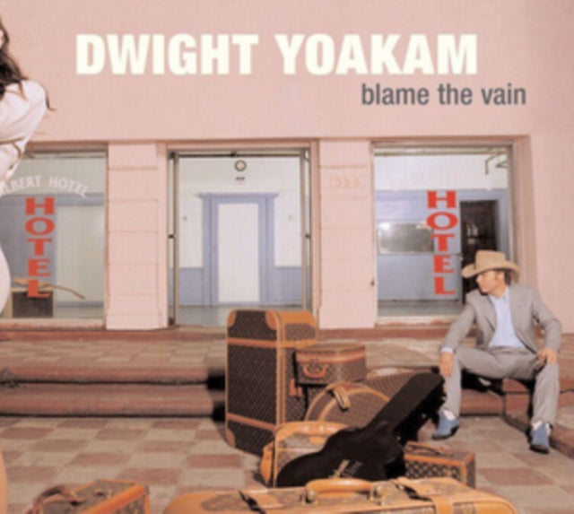 Dwight Yoakam - Blame The Vain (Vinyl)