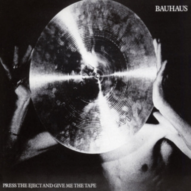Bauhaus - Press The Eject And Give Me The Tape (Vinyl)