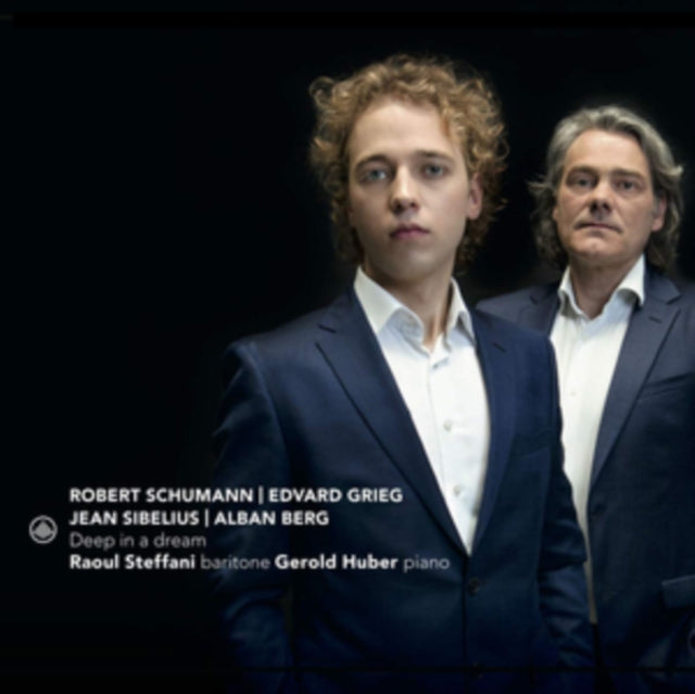 Raoul Steffani & Gerold Huber - Deep In A Dream: Songs By Schumann. Grieg. Sibelius & Berg (CD)