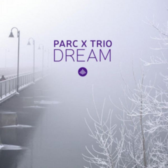 Parc X Trio - Dream (CD)