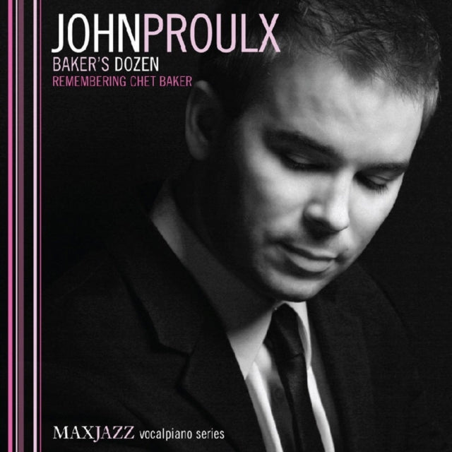 John Proulx - Bakers Dozen: Remembering Chet Baker (CD)