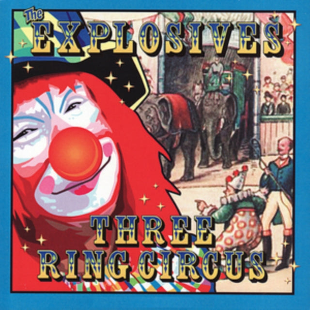 Explosives - Three Ring Circus (CD + DVD)
