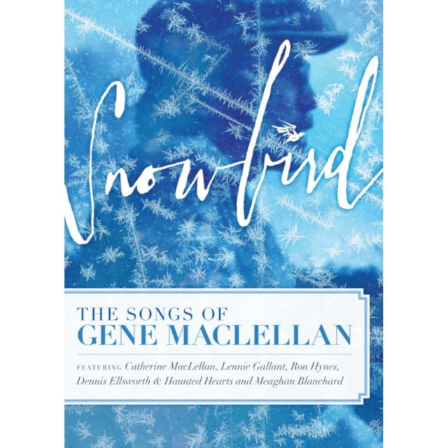 Various Artists - Snowbird The Songs Stories Of Gene Maclellan (DVD)