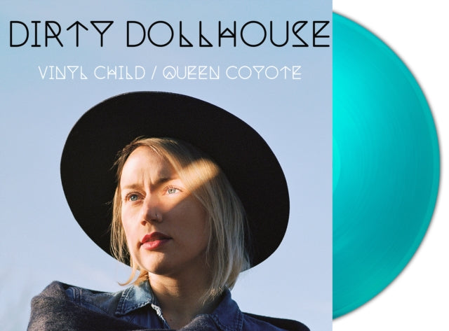 Dirty Dollhouse - Vinyl Child / Queen Coyote (Turquoise Vinyl) (Vinyl)