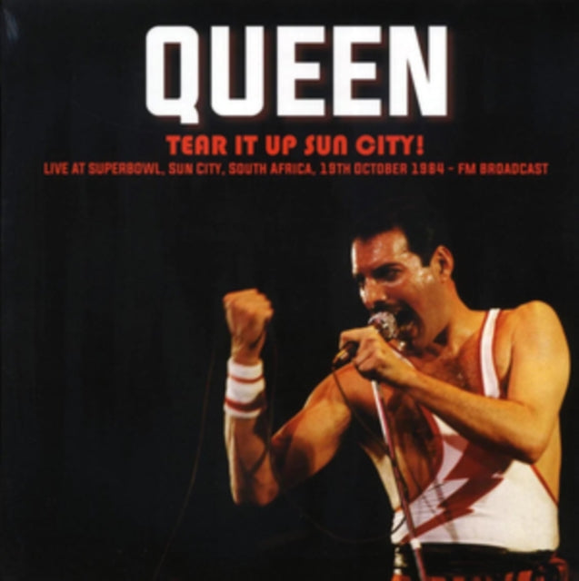 Queen - Tear It Up Sun City! Live At Superbowl. Sun City. South Africa. 19Th October 1984 - Fm Broadcast (Vinyl)