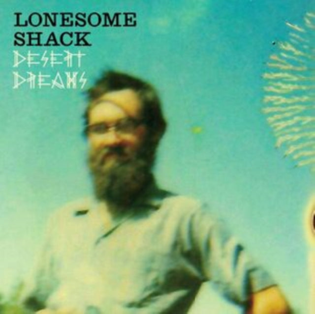 Lonesome Shack - Desert Dreams (Vinyl Single)