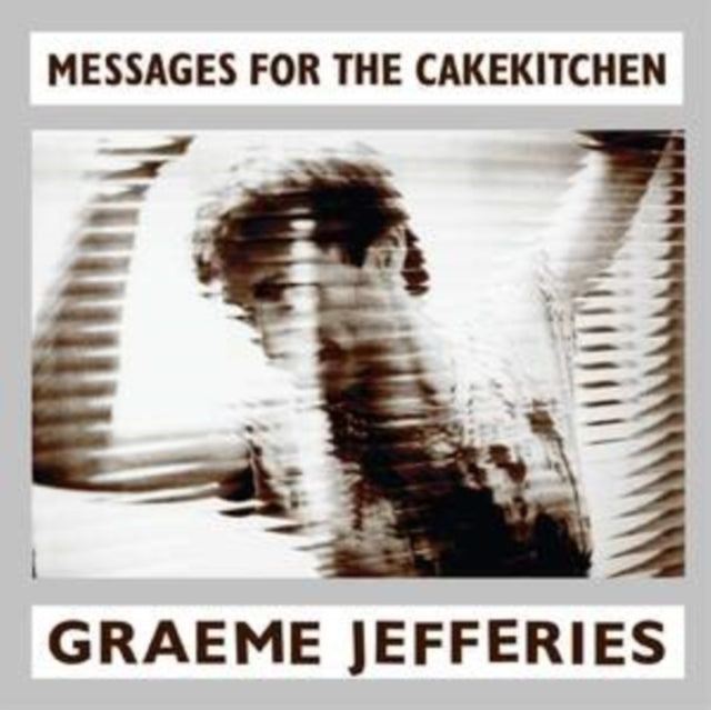 Graeme Jefferies - Messages For The Cakekitchen (Vinyl)