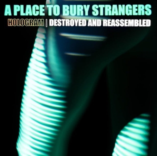 A Place To Bury Strangers - Hologram - Destroyed & Reassembled (Remix Album) (White Vinyl) (Black Friday 2021) (Vinyl)