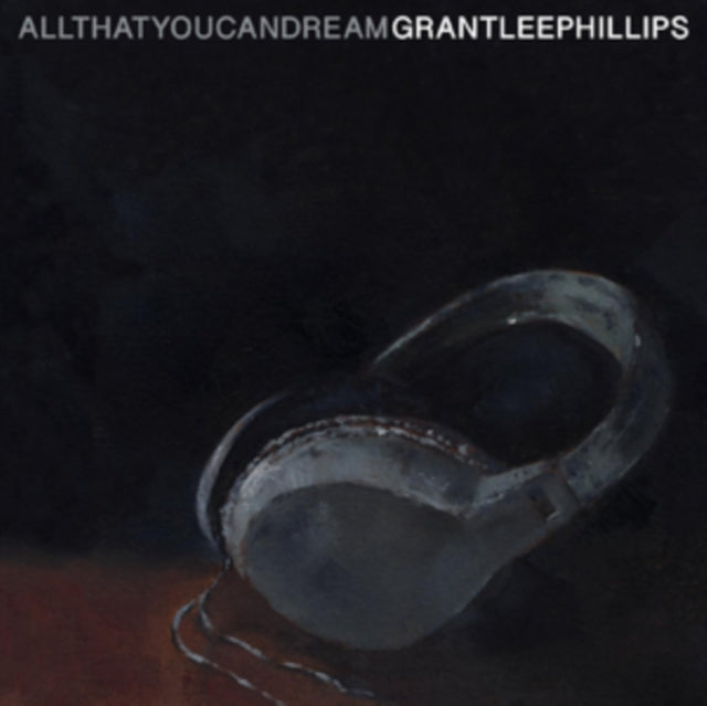 Grant-Lee Phillips - All That You Can Dream (Vinyl)