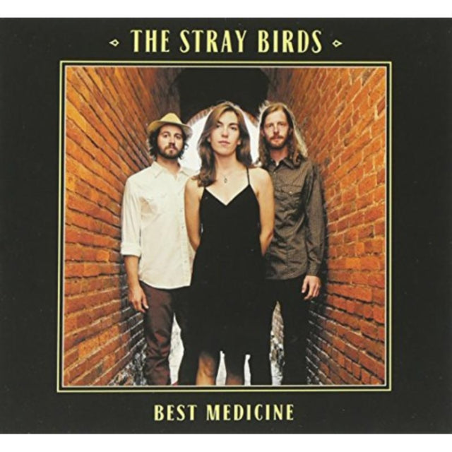 Stray Birds - Best Medicine (CD)