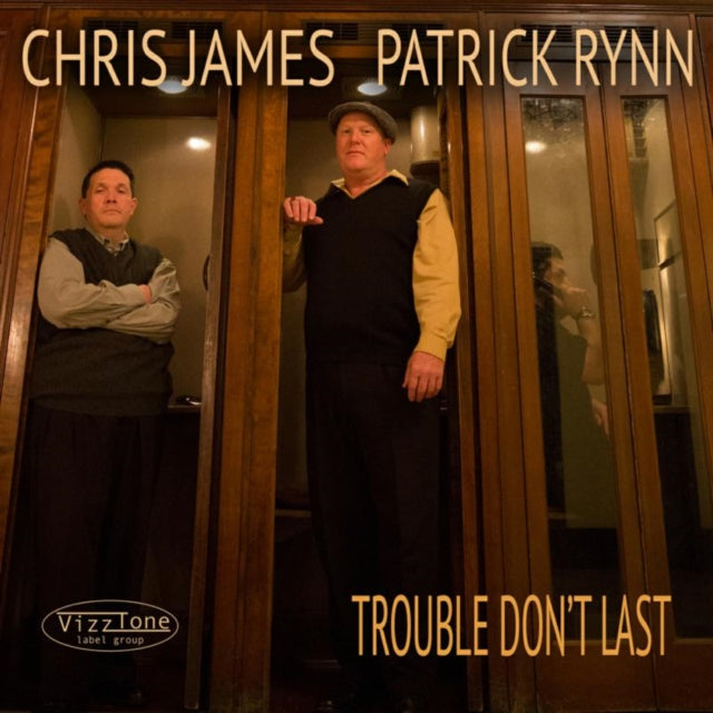 Chris James And Patrick Rynn - Trouble Dont Last (CD)