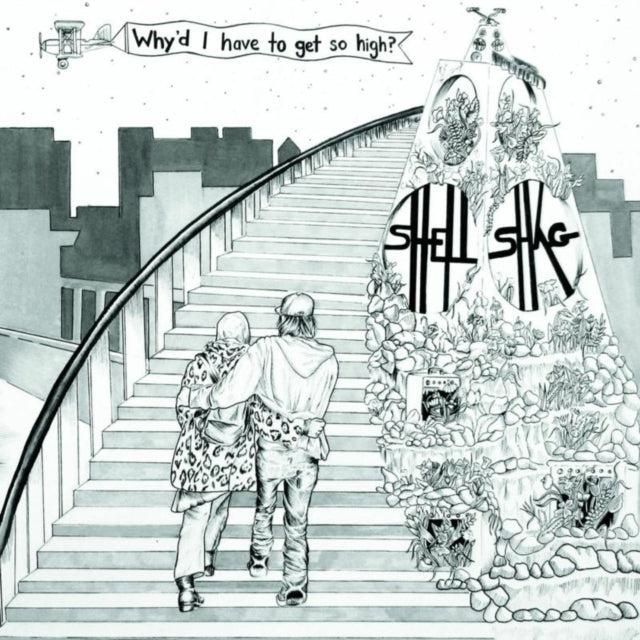 Shellshag - WhyD I Have To Get So High? (Vinyl)