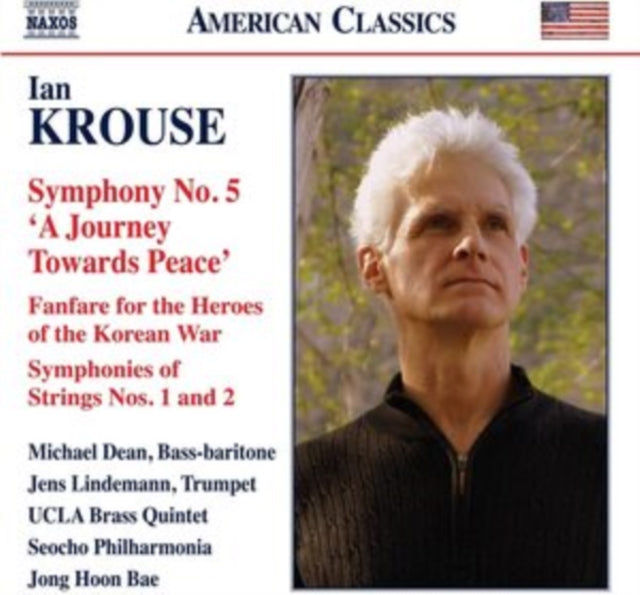 Seocho Philharmonia / Hoon Bae - Ian Krouse: Symphony No. 5 A Journey Towards Peace / Fanfare For The Heroes Of The Korean War / Symphonies Of Strings Nos. 1 And 2 (CD)