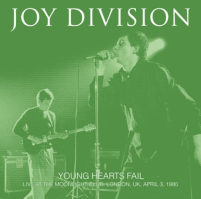 Joy Division - Young Hearts Fail: Live At The Moonlight Club. London UK April 3 1980 (Vinyl)