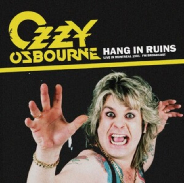 Ozzy Osbourne - Hang In Ruins: Live In Montreal 1981 - FM Broadcast (Vinyl)