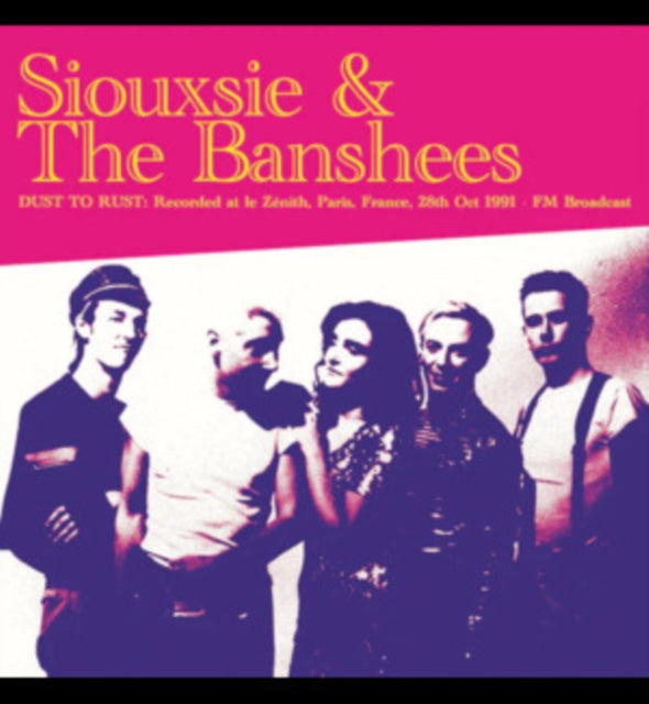 Siouxsie & The Banshees - Dust To Rust - Live At Le Zenith. Paris. France. 28th Oct 1991 - FM Broadcast (Coloured Vinyl) (Vinyl)