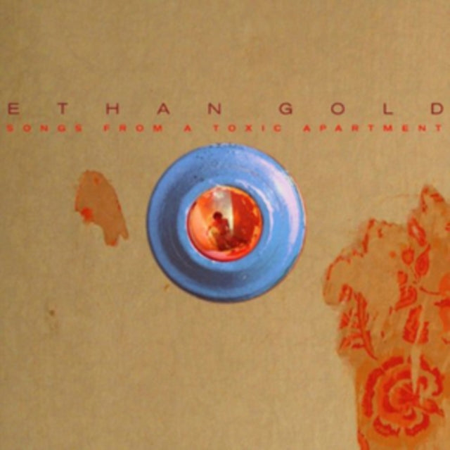 Ethan Gold - Songs From A Toxic Apar (CD)
