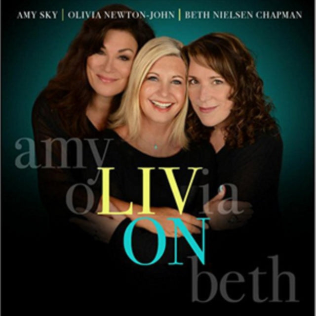Olivia Newton-John / Beth Nielsen Chapman & Amy Sky - Liv On (CD)