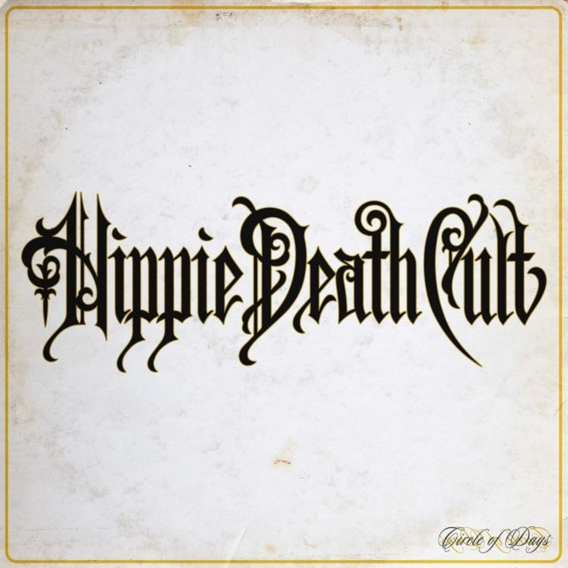 Hippie Death Cult - Circle Of Days (Vinyl)