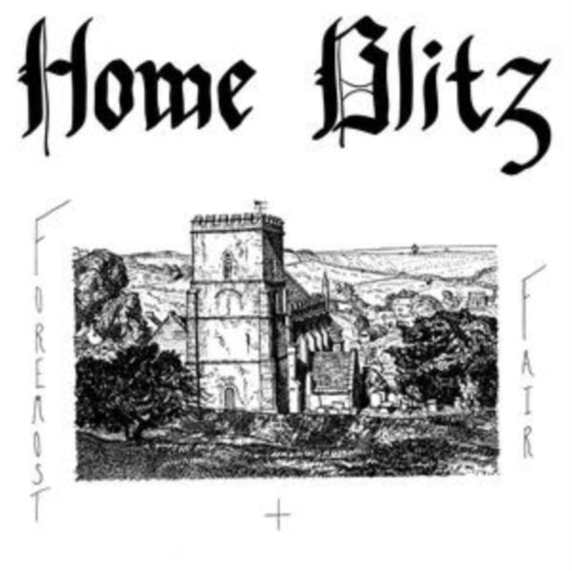 Home Blitz - Foremost & Fair (Vinyl)
