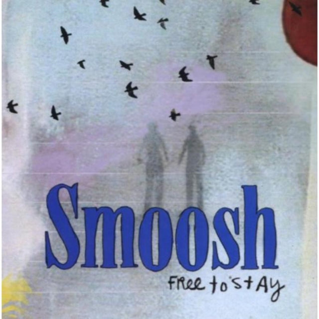 Smoosh - Free To Stay (CD)